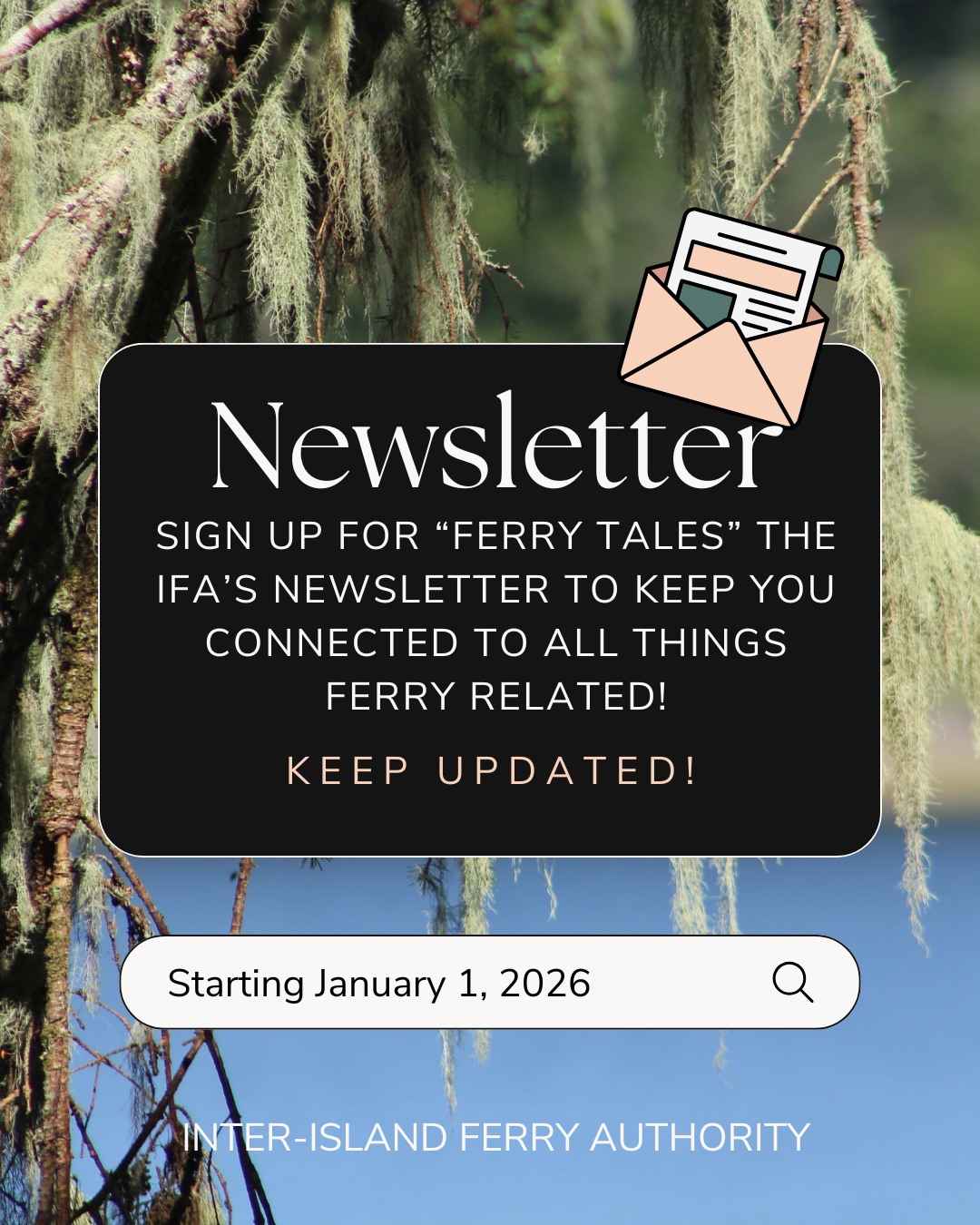 Newsletter signup for Ferry Tales, IFA, launching January 1, 2026 over a natural background with moss.